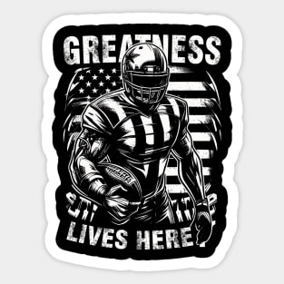 Greatness Lives Here Sticker